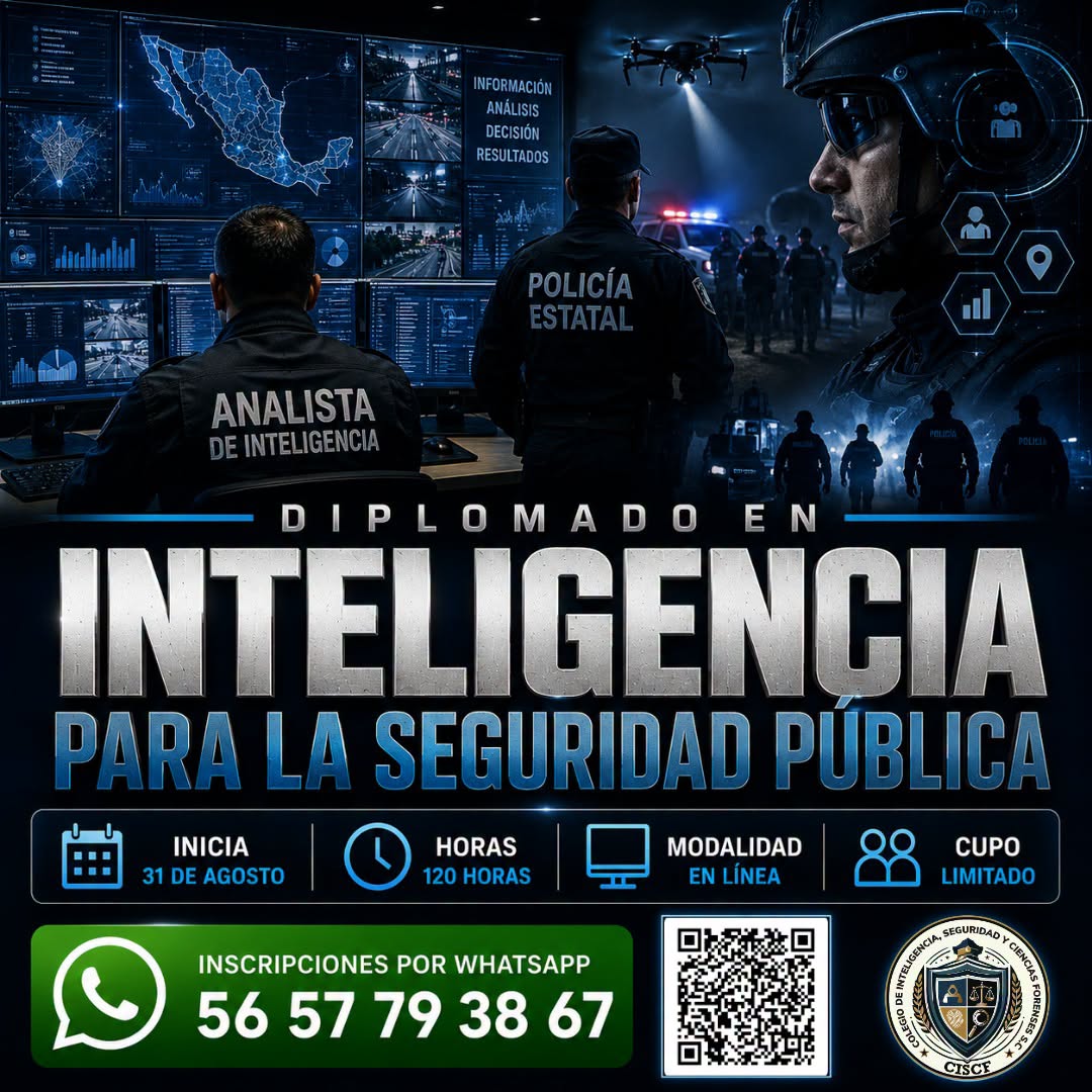 Diplomado en Inteligencia para la Seguridad Pública - 4ª Generación (120 Horas)